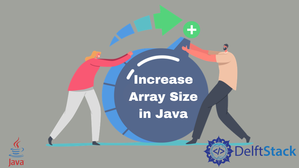 increase-an-array-size-in-java-delft-stack